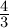 4
3