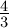 4
3